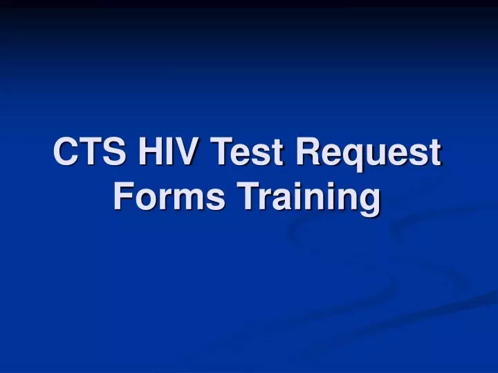 cts hiv test request forms training
