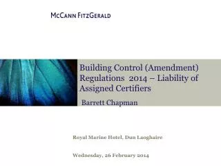 Building Control (Amendment) Regulations 2014 – Liability of Assigned Certifiers