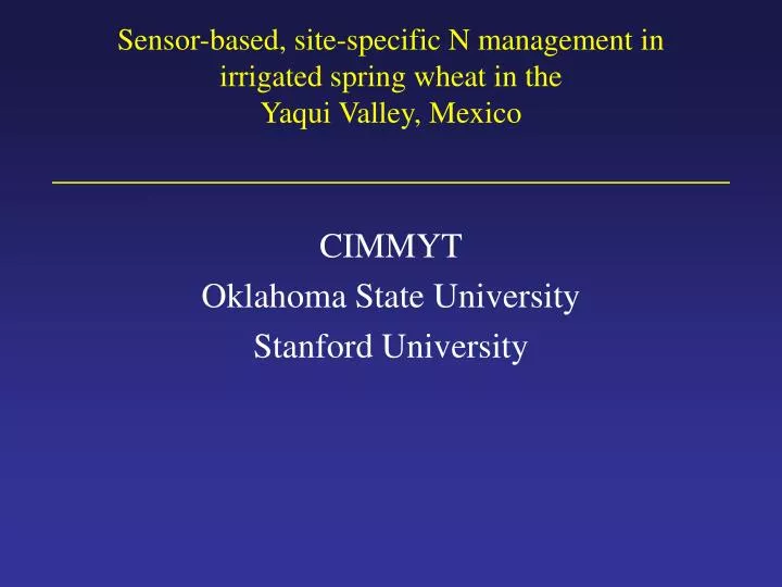sensor based site specific n management in irrigated spring wheat in the yaqui valley mexico