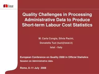 European Conference on Quality 2008 in Official Statistics Session on Administrative data.