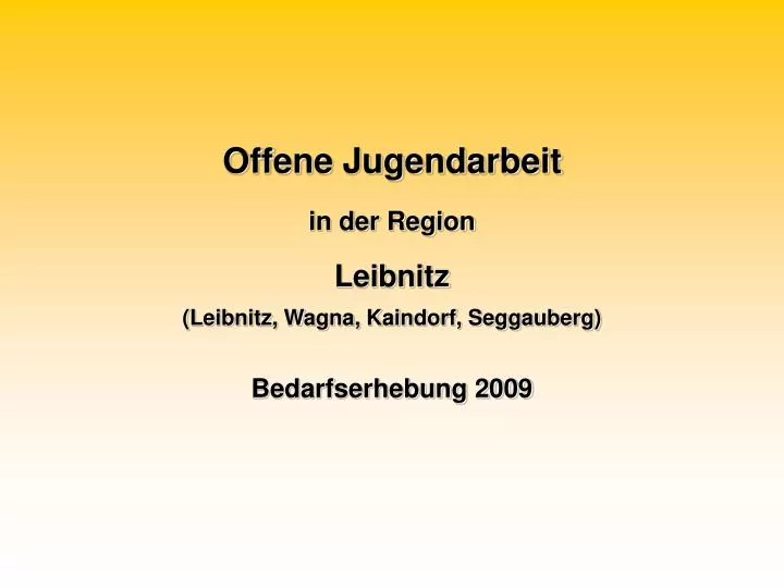 offene jugendarbeit in der region leibnitz leibnitz wagna kaindorf seggauberg bedarfserhebung 2009