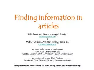 Katie Newman, Biotechnology Librarian florador@illinois &amp;