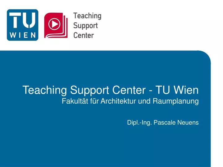 teaching support center tu wien fakult t f r architektur und raumplanung dipl ing pascale neuens
