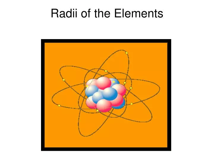 radii of the elements