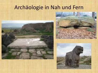 arch ologie in nah und fern