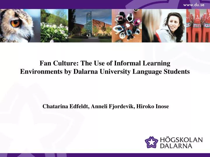 fan culture the use of informal learning environments by dalarna university language students