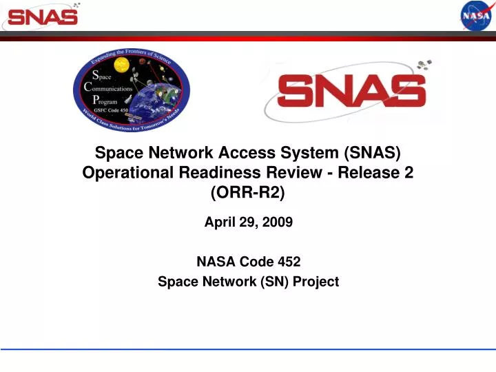space network access system snas operational readiness review release 2 orr r2