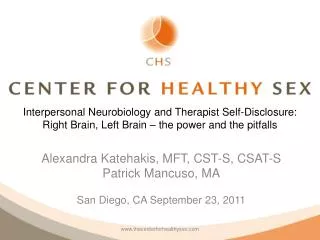 Alexandra Katehakis, MFT, CST-S, CSAT-S Patrick Mancuso, MA San Diego, CA September 23, 2011