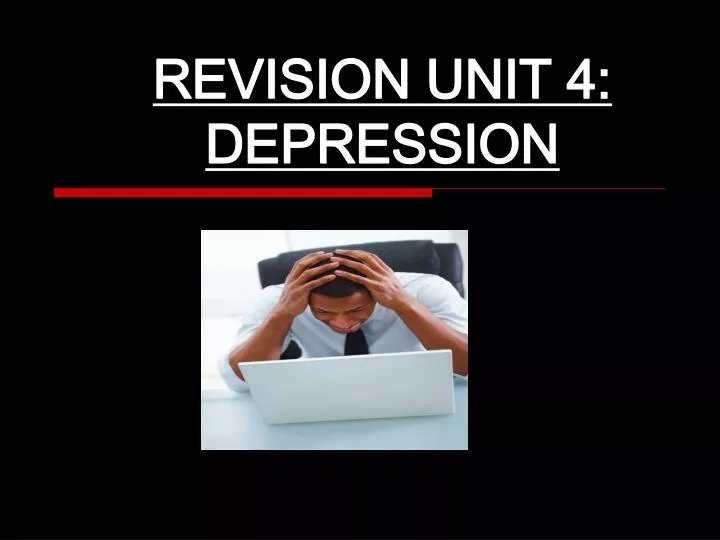 revision unit 4 depression