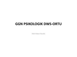 GGN PSIKOLOGIK DWS-ORTU