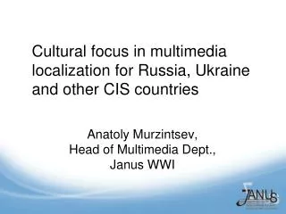 Cultural focus in multimedia localization for Russia, Ukraine and other CIS countries