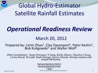 Global Hydro-Estimator Satellite Rainfall Estimates Operational Readiness Review