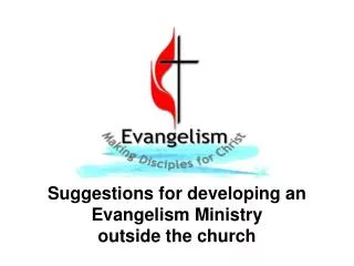 Suggestions for developing an Evangelism Ministry outside the church