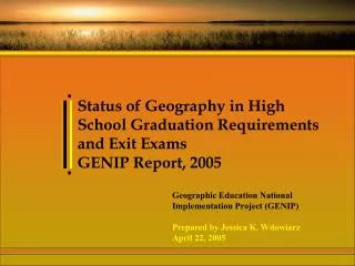 Status of Geography in High School Graduation Requirements and Exit Exams GENIP Report, 2005