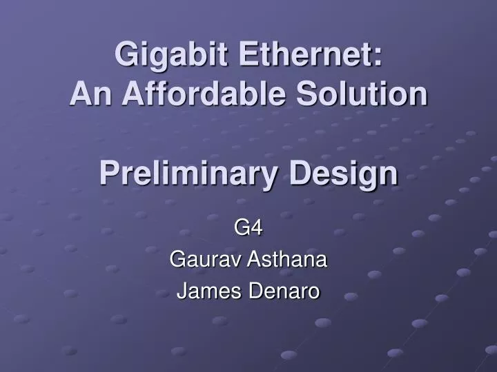 gigabit ethernet an affordable solution preliminary design