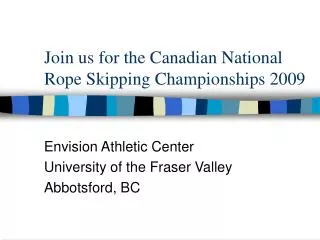 Join us for the Canadian National Rope Skipping Championships 2009
