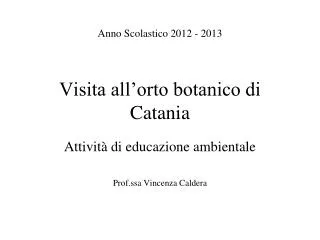 visita all orto botanico di catania