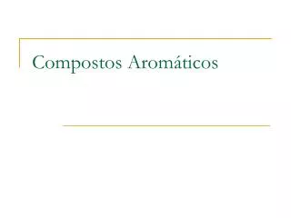 compostos arom ticos