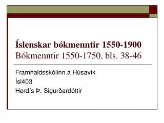 Íslenskar bókmenntir 1550-1900 Bókmenntir 1550-1750, bls. 38-46