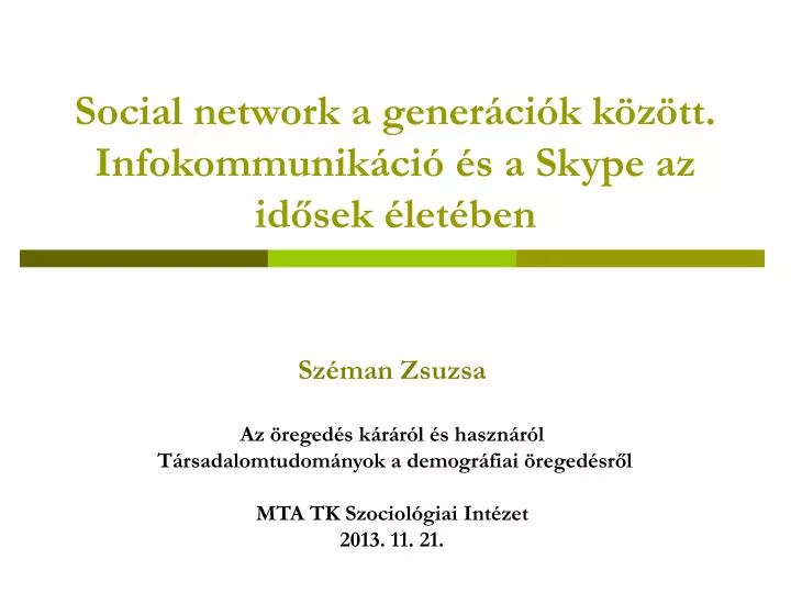 social network a gener ci k k z tt infokommunik ci s a skype az id sek let ben