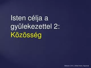 isten c lja a gy lekezettel 2 k z ss g