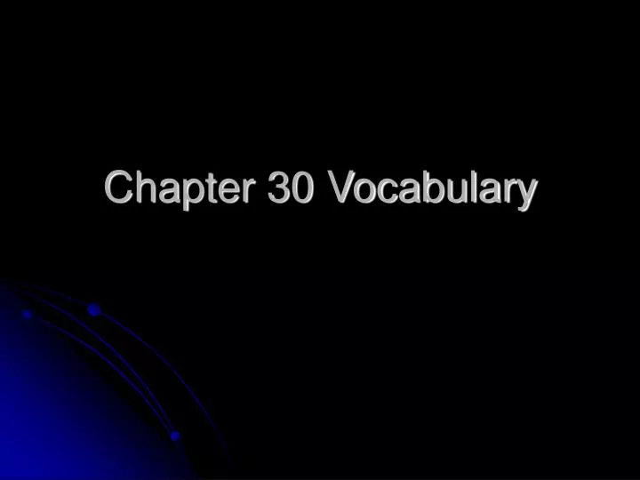 chapter 30 vocabulary