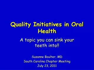 Quality Initiatives in Oral Health