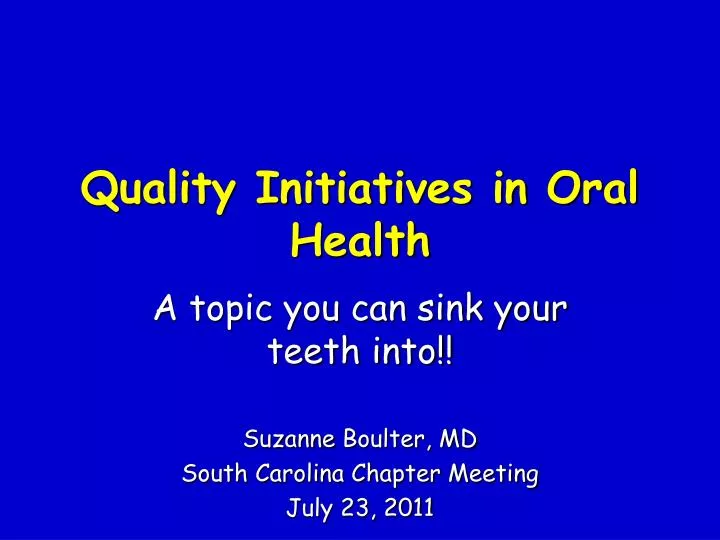 quality initiatives in oral health