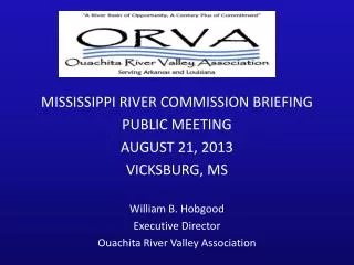 MISSISSIPPI RIVER COMMISSION BRIEFING PUBLIC MEETING AUGUST 21, 2013 VICKSBURG, MS