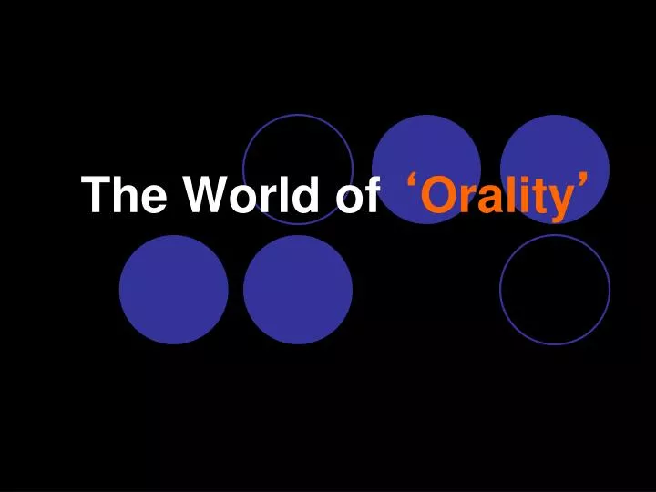 the world of orality
