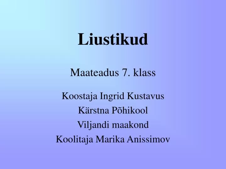 liustikud maateadus 7 klass