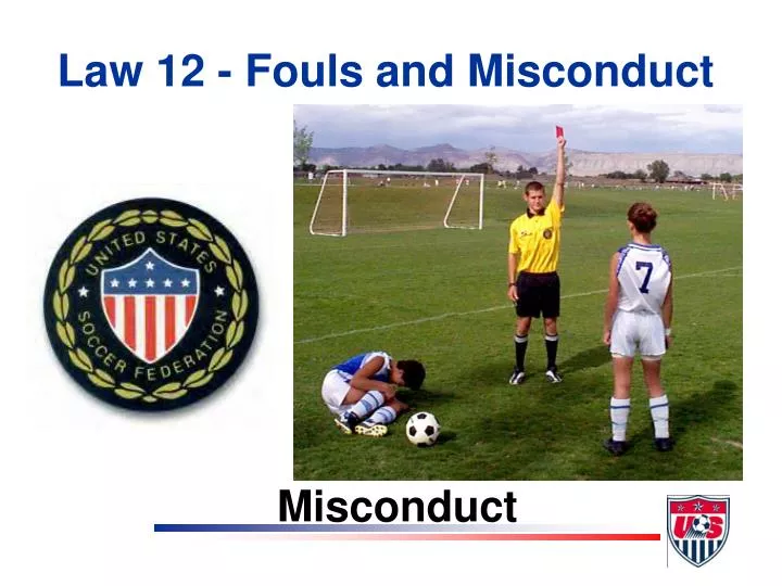 law 12 fouls and misconduct