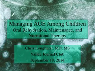 Managing AGE Among Children Oral Rehydration, Maintenance, and Nutritional Therapy