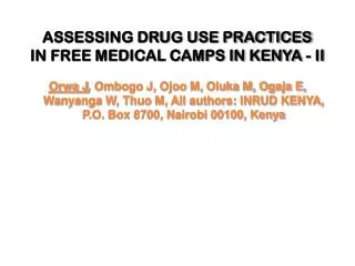 ASSESSING DRUG USE PRACTICES IN FREE MEDICAL CAMPS IN KENYA - II