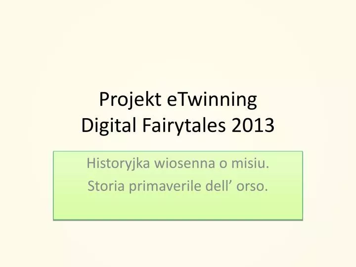 projekt etwinning digital fairytales 2013