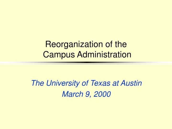 reorganization of the campus administration