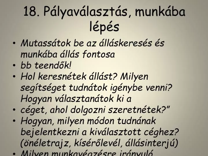 18 p lyav laszt s munk ba l p s