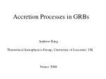 Accretion Processes in GRBs - slide 1