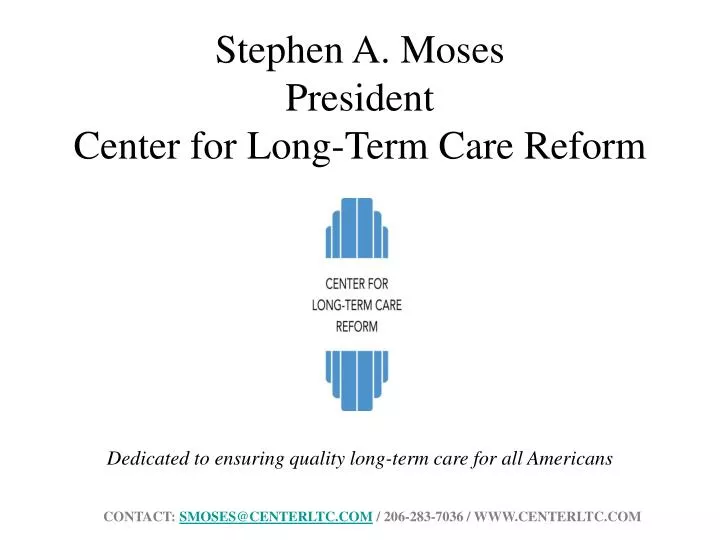 stephen a moses president center for long term care reform