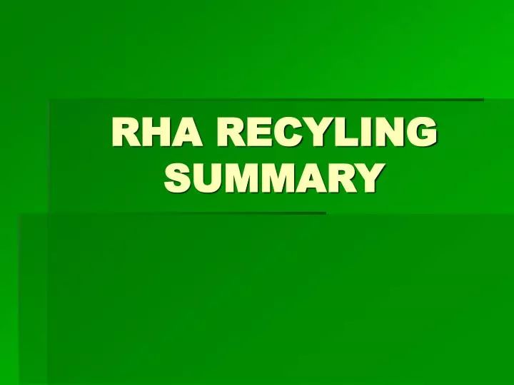 rha recyling summary
