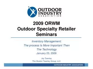 2009 ORWM Outdoor Specialty Retailer Seminars