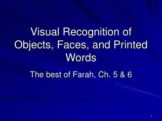 Visual Recognition of Objects, Faces, and Printed Words