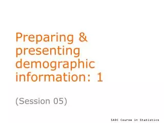 Preparing &amp; presenting demographic information: 1