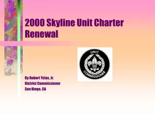 2000 Skyline Unit Charter Renewal