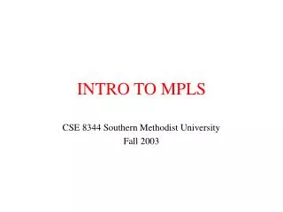 INTRO TO MPLS