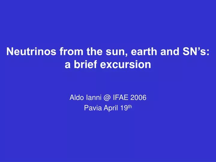 neutrinos from the sun earth and sn s a brief excursion