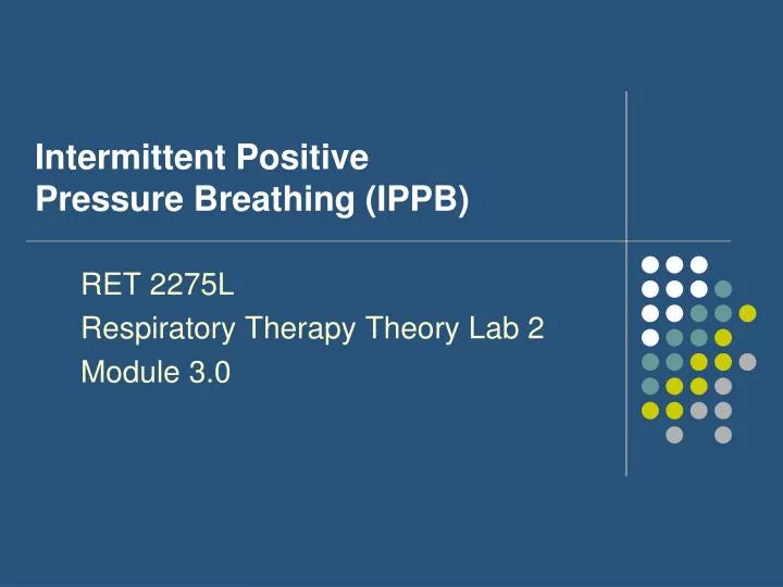 intermittent positive pressure breathing ippb
