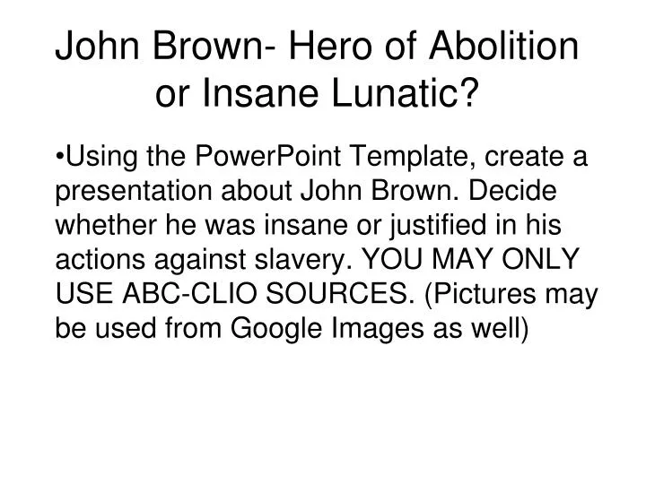 john brown hero of abolition or insane lunatic