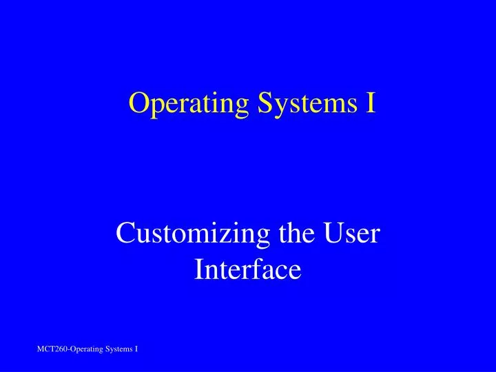 operating systems i