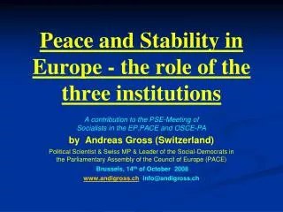 Peace and Stability in Europe - the role of the three institutions